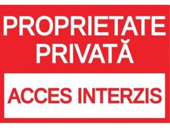 Proprietati private acces interzis